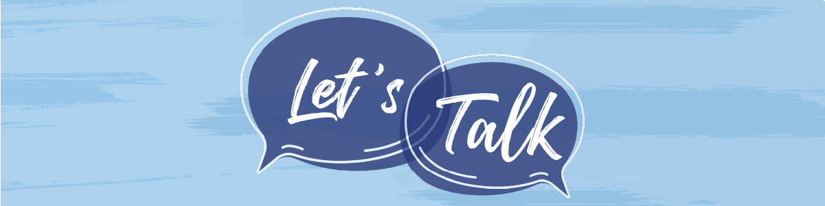 Let's Talk banner with talk bubbles